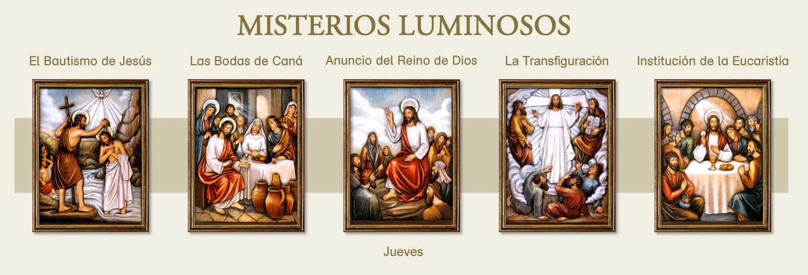 LOS MISTERIOS LUMINOSOS DEL SANTO ROSARIO JUEVES LOS MISTERIOS LUMINOSOS DEL SANTO ROSARIO JUEVES